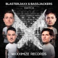 Blasterjaxx、Bassjackers - Switch