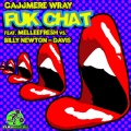 Fuk Chat (Cajjmere Wray Tech-Fuk-Remix)