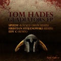 Tom Hades - Gladiators