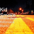 Billionaire Black、Kid Smoke - Matrix