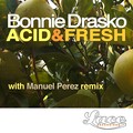 Bonnie Drasko - Acid & Fresh (Original)