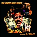 DJ Maze - THE FUNKY SOUL STORY FULL MIX NON STOP