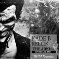 Rellik、Kade B - The Joker (Original Mix)