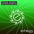 Taras Bazeev - Intoxication (Original Mix)