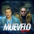 Juan Esteban、Eddy K - Muevelo (Remix)