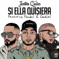 Justin Quiles、Yandel、Gadiel - Si Ella Quisiera (Remix)