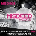 Mark Mansion、Ryan、Ivan Deyanov - C'Mon Baby (Original Mix)