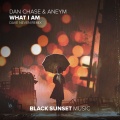 Dan Chase、Aneym - What I Am (Dave Neven Extended Remix)