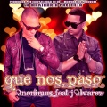 Que Nos Paso (feat. J. Alvarez)(Explicit)