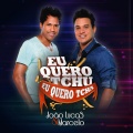 Joao Lucas、Marcelo - Eu Quero Tchu, Eu Quero Tcha