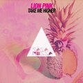 Lion Pink - Take Me Higher (Original Mix)(Remix)