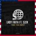 Szen、Lady Faith - Take You Away
