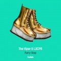 The Viper、LXCPR - Party Step (Radio Edit)