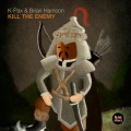 K-Pax、Brian Harrison - Kill the Enemy