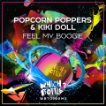 Popcorn Poppers、Kiki Doll - Feel My Boogie (Original Mix)