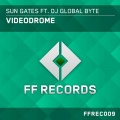 Dj Global Byte、Sun Gates - Videodrome (Original Mix)