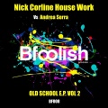 Nick Corline House Work - Yo Come On (Original Mix)