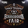 T'N'T、Timmy Trumpet - Scarborough Fair (Extended Version)