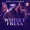 Sou El Flotador - Whisky Fresa