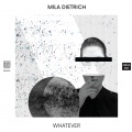 Mila Dietrich - Whatever (Instrumental Re-Edit)(纯音乐)