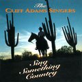 the cliff adams singers - Medley: (I Never Promised You A) Rose Garden / Rhinestone Cowboy