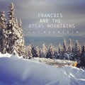 Fránçois & the Atlas Mountains、Francois、The Atlas Mountains - Gold Mountain