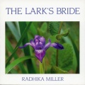 Radhika Miller、Eugene Friesen - The Lark's Bride