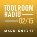 Toolroom Knights Radio - February 2015