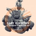 Gary Burrows - It Doesn't Matter