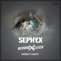 BONNIE X CLYDE、Sephyx - Where It Hurts