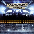 Fanatics - Club Rockin'
