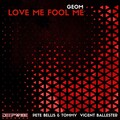 GeoM - Love Me Fool Me
