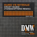 DJ Duro、Nitrouz - Crazy Music (Toneshifterz )(Remix)