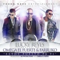 Lucky Reyes - Estoy Puesto Pa Ti (feat. Omega & Farruko)