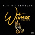 Nino Brown、Dario Brooklyn - Witness