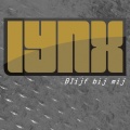 LYNX - Blijf Bij Mij