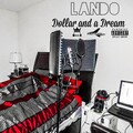 Lando - Dollar and a Dream