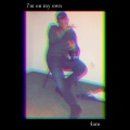 4 AM - i'm on my own