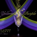 Savvy、MIKE - Yellow and Purple