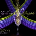 Savvy、MIKE - Yellow and Purple