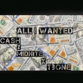 Cash、t-bone、Midnite - OMB-All I Wanted
