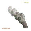 Further Baby School - When Was