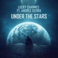 Lucky Charmes、Andres Sierra - Under The Stars (English Version)