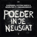 Kasparov、Revolter、System Shock、Zwaargewicht - Poeder in je neusgat