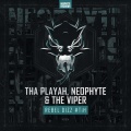 Tha Playah、The Viper、Neophyte - Rebel Dizz #TiH (Extended Mix)