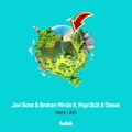 Broken Minds、Javi Boss、 Diesel、Popr3b3l - Here I am (Radio Edit)