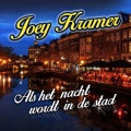 Joey Kramer - Als Het Nacht Wordt In De Stad
