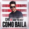 CHK、Dario The Boss、Pablo Mas - CHK, Dario The Boss - Como Baila