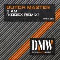 Dutch Master - 5 AM (Kodex Remix)(Remix)