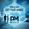 Homeaffairs - Lift Your Hands (Original Mix)
